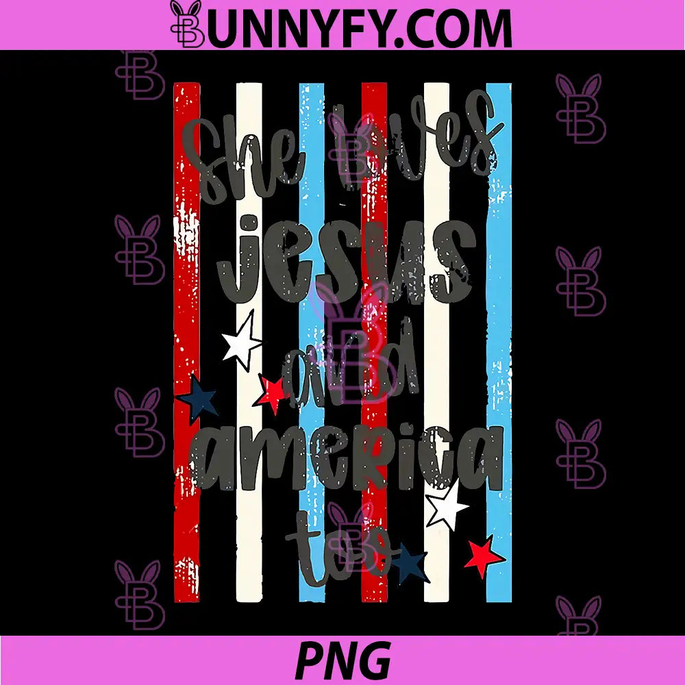 Retro Striped 4th of July PNG, She Loves Jesus and America Too PNG