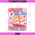 Retro Striped Spilling The Tea Since 1773 PNG, Funny 4th Of July PNG