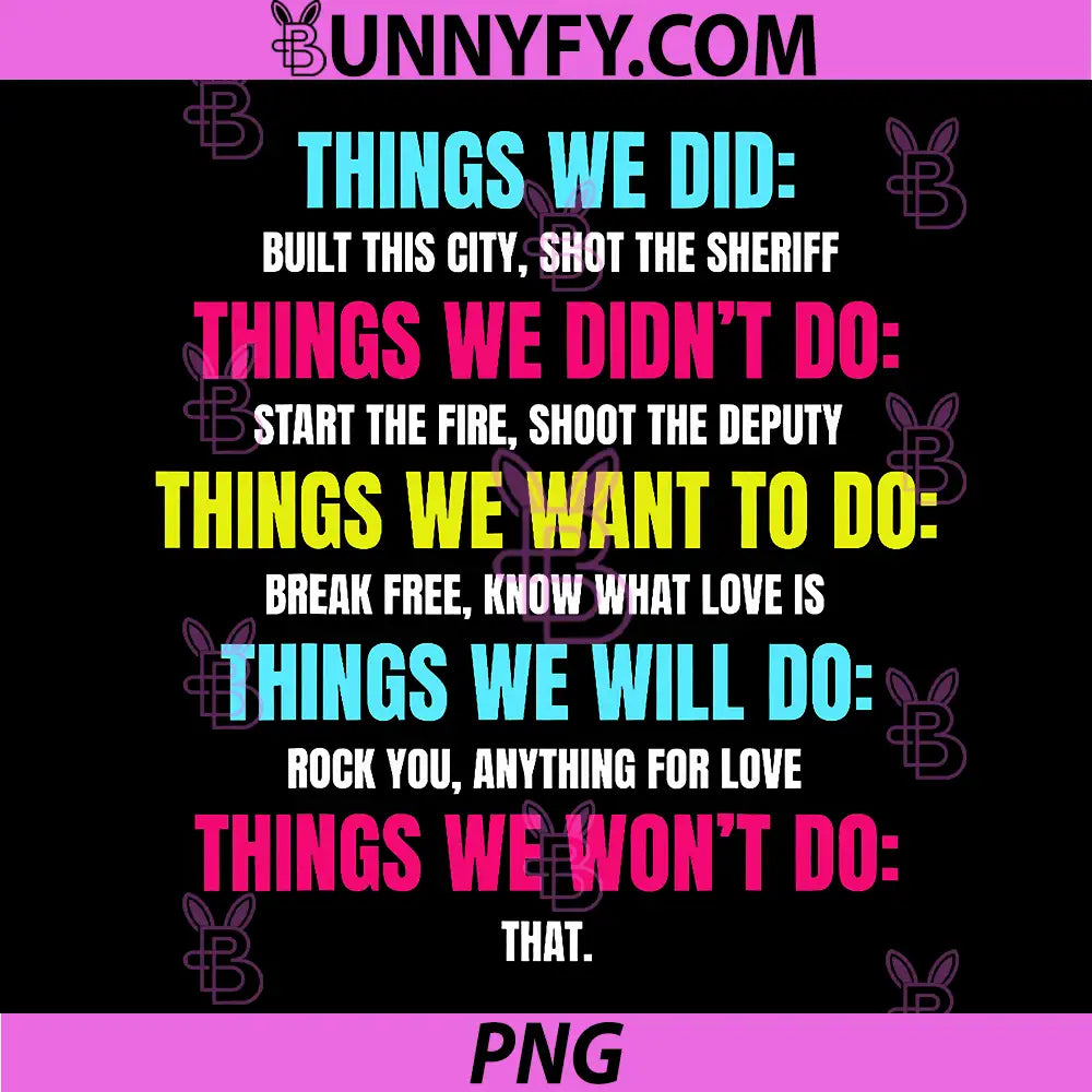 Things We Did PNG, Didn't Want Will Won't Do PNG