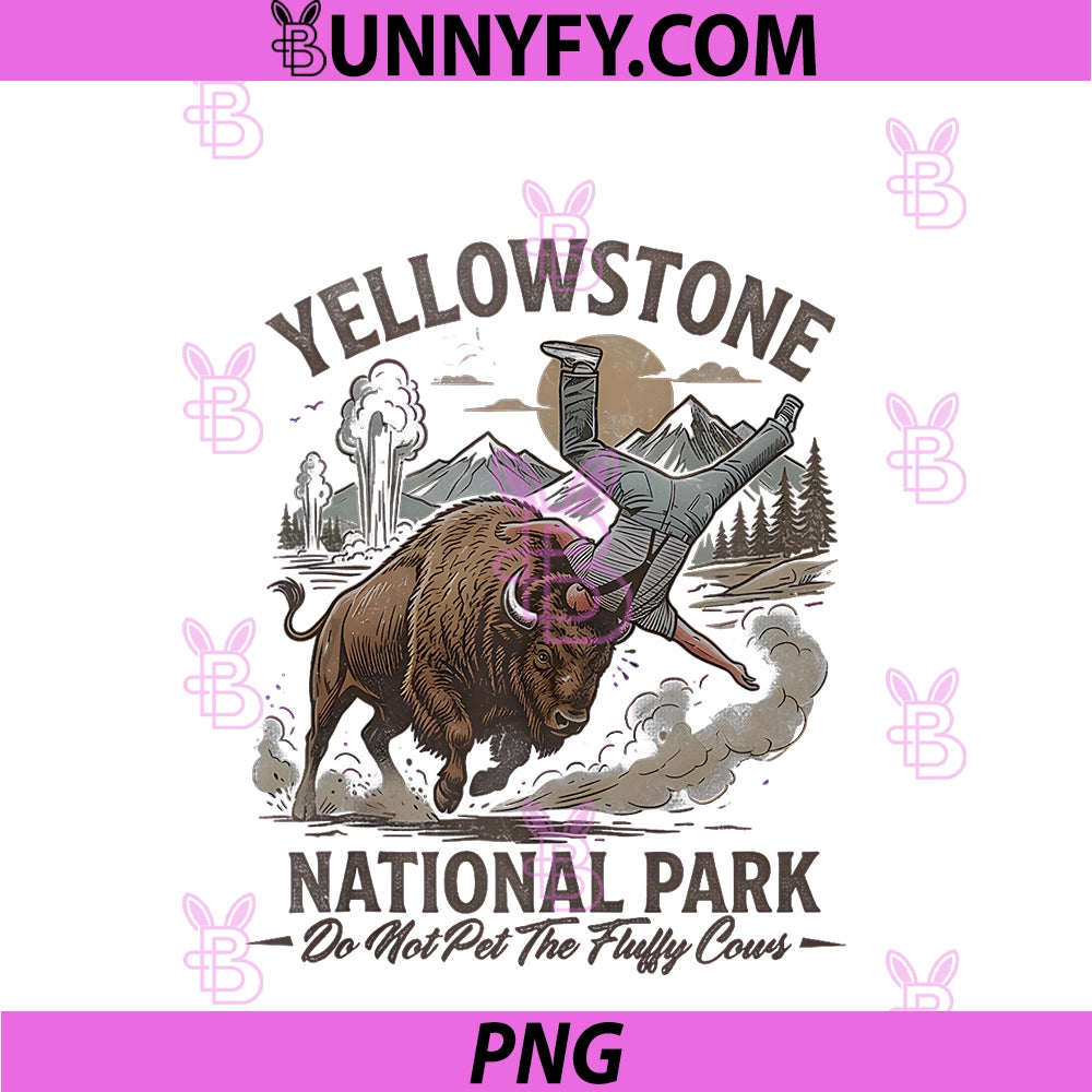 Retro Yellowstone National Park PNG, Do Not Pet The Fluffy Cows PNG