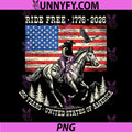 Ride Free 1776 2026 USA PNG, 250th Anniversary Patriotic Cowboy PNG