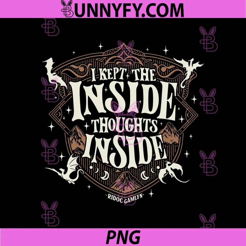 I Kept The Inside Thoughts Inside Text PNG, Ridoc Gamlyn PNG
