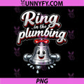 Ring in The Plumbing PNG, Plumber Pipe Pun Faucet Graphic PNG