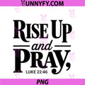 Rise Up And Pray PNG, Christian PNG