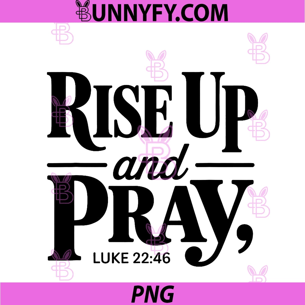 Rise Up And Pray PNG, Christian PNG