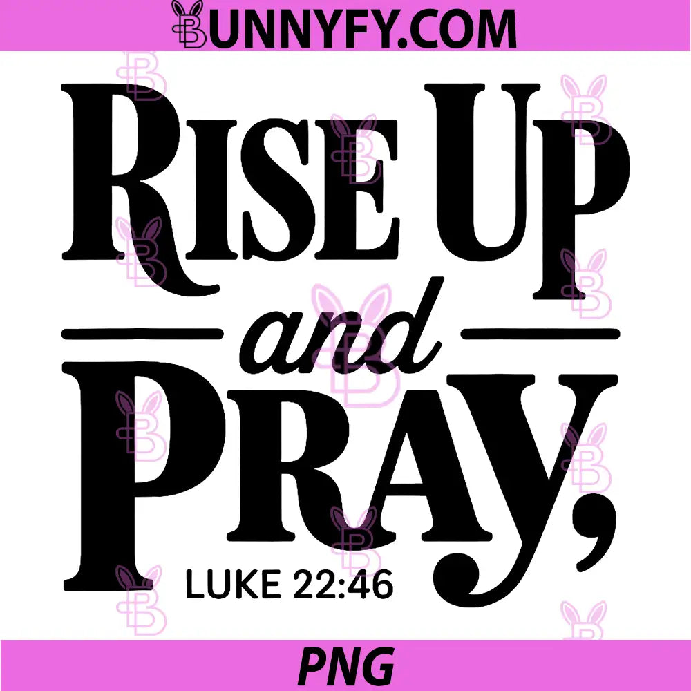 Rise Up and Pray PNG, Christian PNG
