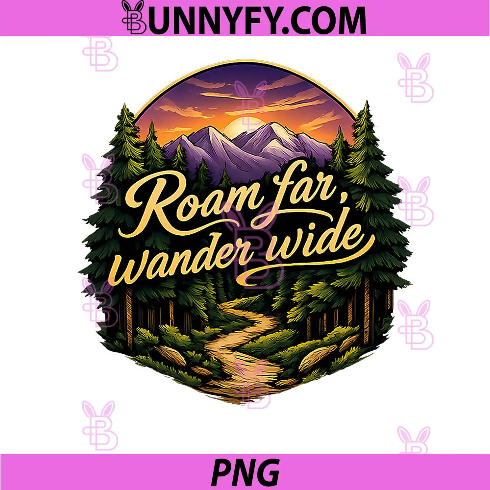 Roam Far Wander Wide PNG, Camping Mountain Badge PNG