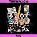 Rock The Test Goose PNG, Testing Day Teacher Student Funny PNG
