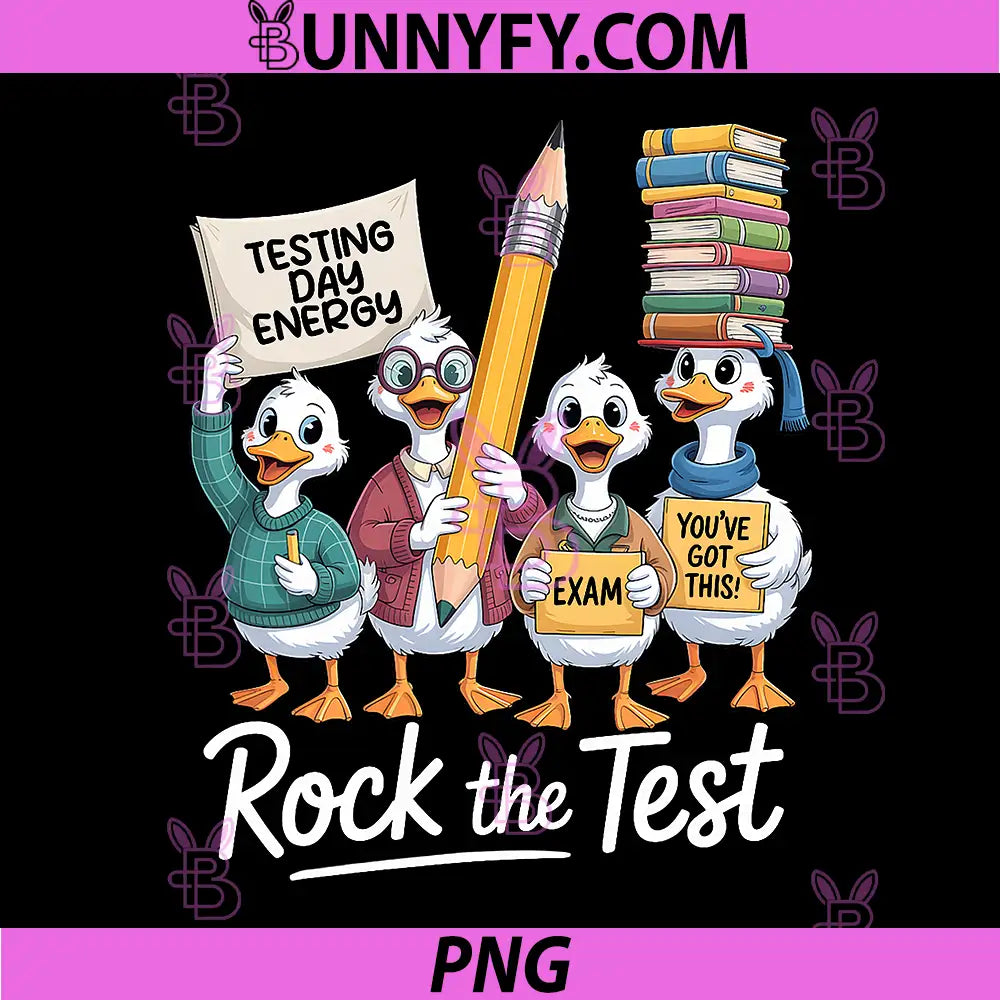 Rock The Test Goose PNG, Testing Day Teacher Student Funny PNG