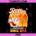 Rollin Into 12 Year Old PNG, Awesome Since 2014 Bowling Birthday PNG