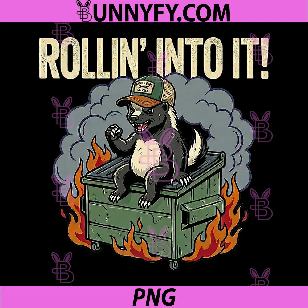 Rollin Into It PNG, Honey Badger Design PNG