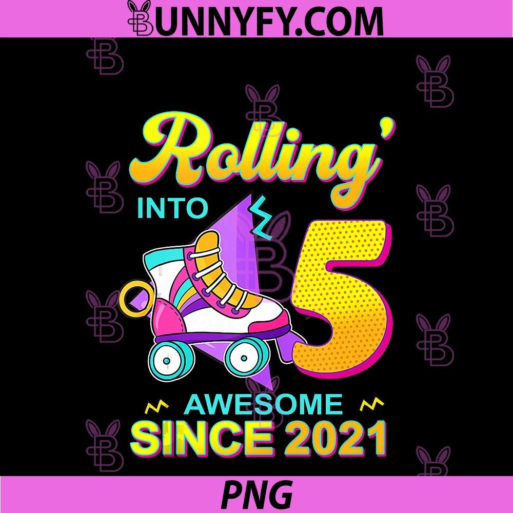 Rollin’ Into 5 Awesome Since 2021 PNG, Bowling 5th Birthday PNG