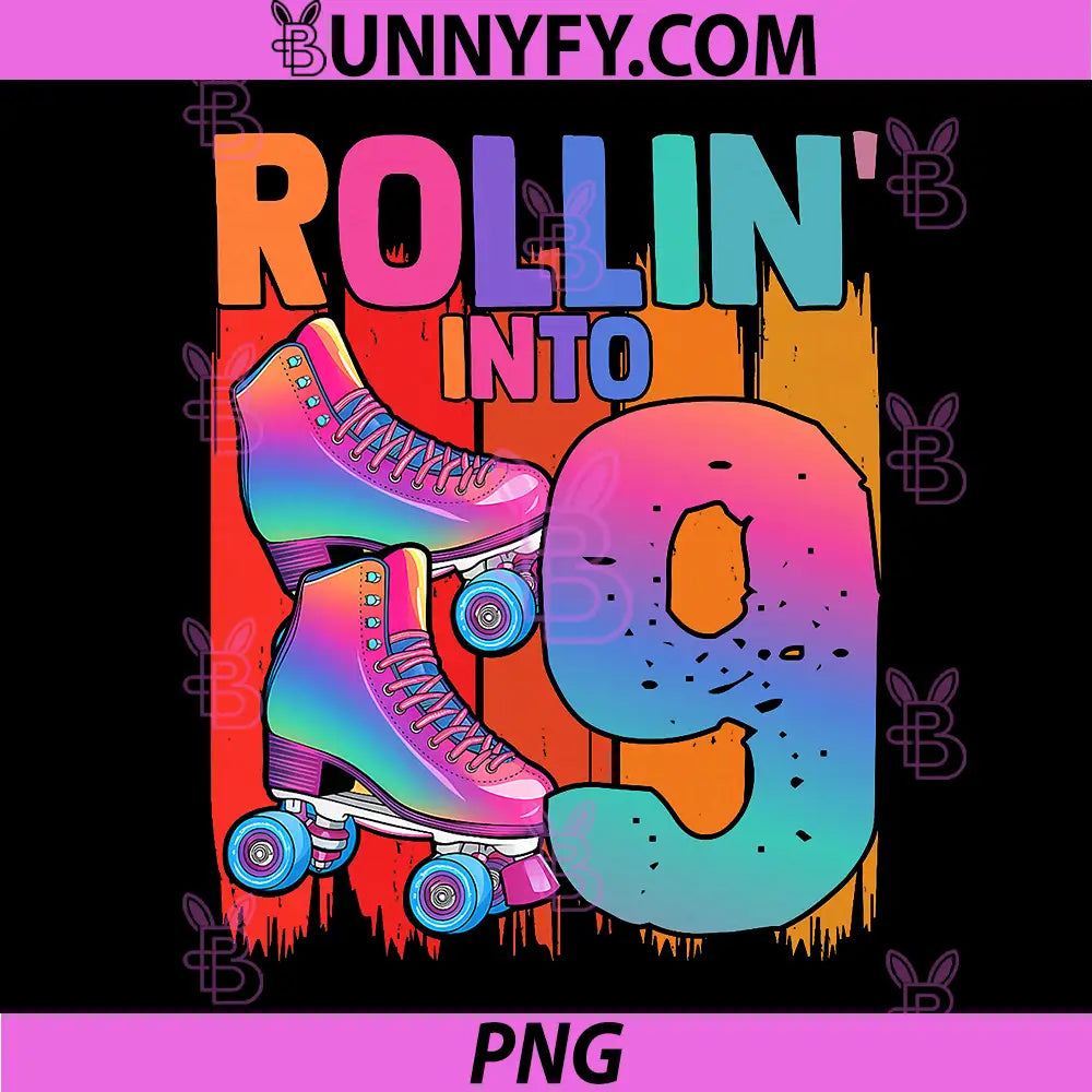 Rollin' into 9 PNG, Roller Skating Rink 9th Birthday Party PNG