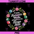 Romantic Walks Bingo Hall PNG, Funny Bingo Lover Gambling PNG