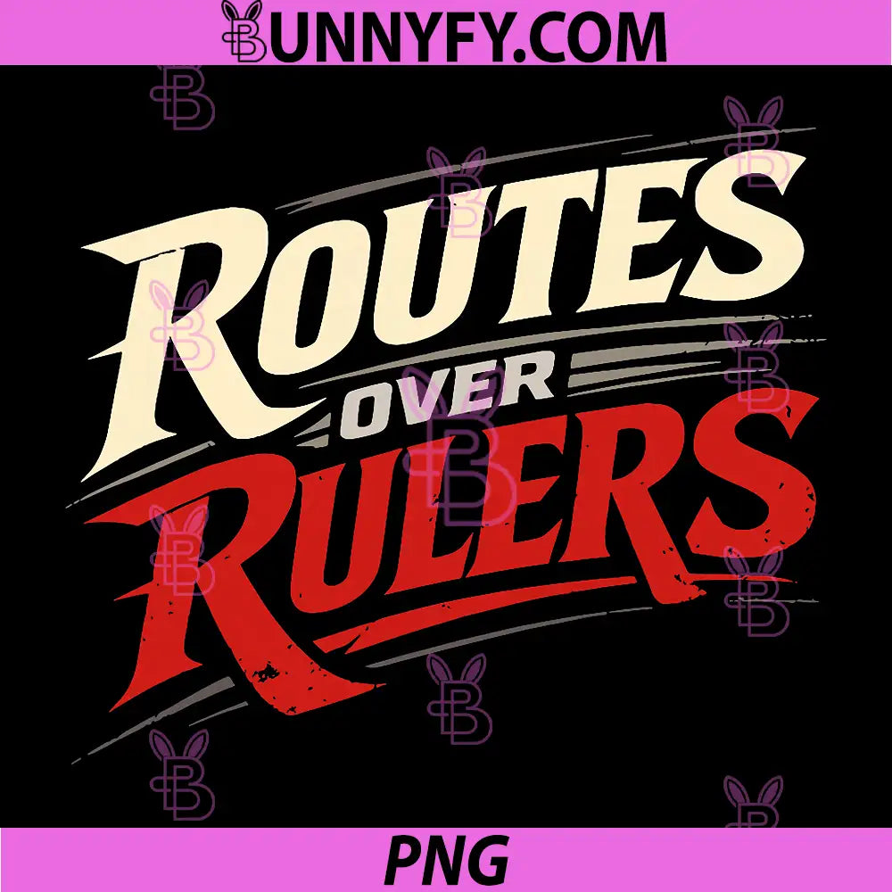 Routes Over Rulers PNG, Trucker Quote PNG