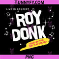 Roy Donk Live In Concert Funny Quote PNG, King Of The Tuk Tuk Sound PNG