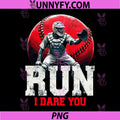 Run I Dare You PNG, Funny Baseball Ball PNG, Player Catcher Coach PNG