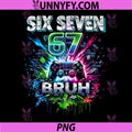 SIX Seven 67 Bruh PNG, Gaming Meme Funny PNG