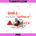 SND.c Include Coffee.h PNG, Programmer Adulting Humor PNG