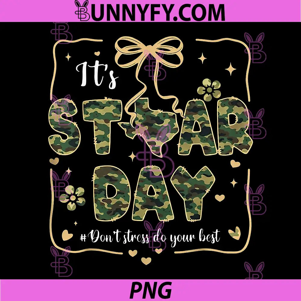 STAAR Day PNG, You Got This Camo Motivational Testing Teacher PNG