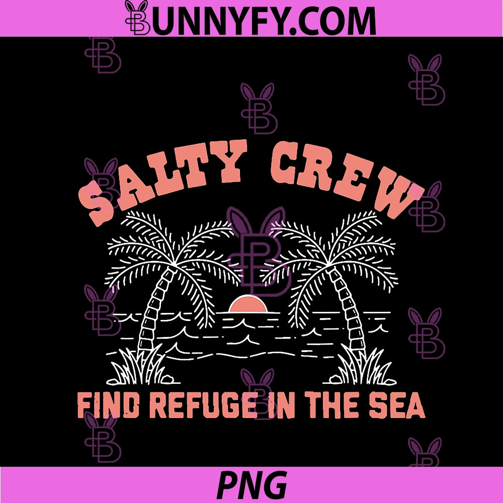 Salty Crew PNG, Find Refuge In The Sea PNG
