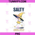Salty Liberal Witch PNG, Radicalized PNG