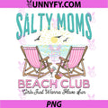 Salty Moms Beach Club PNG, Girls Just Wanna Have Sun Beach PNG