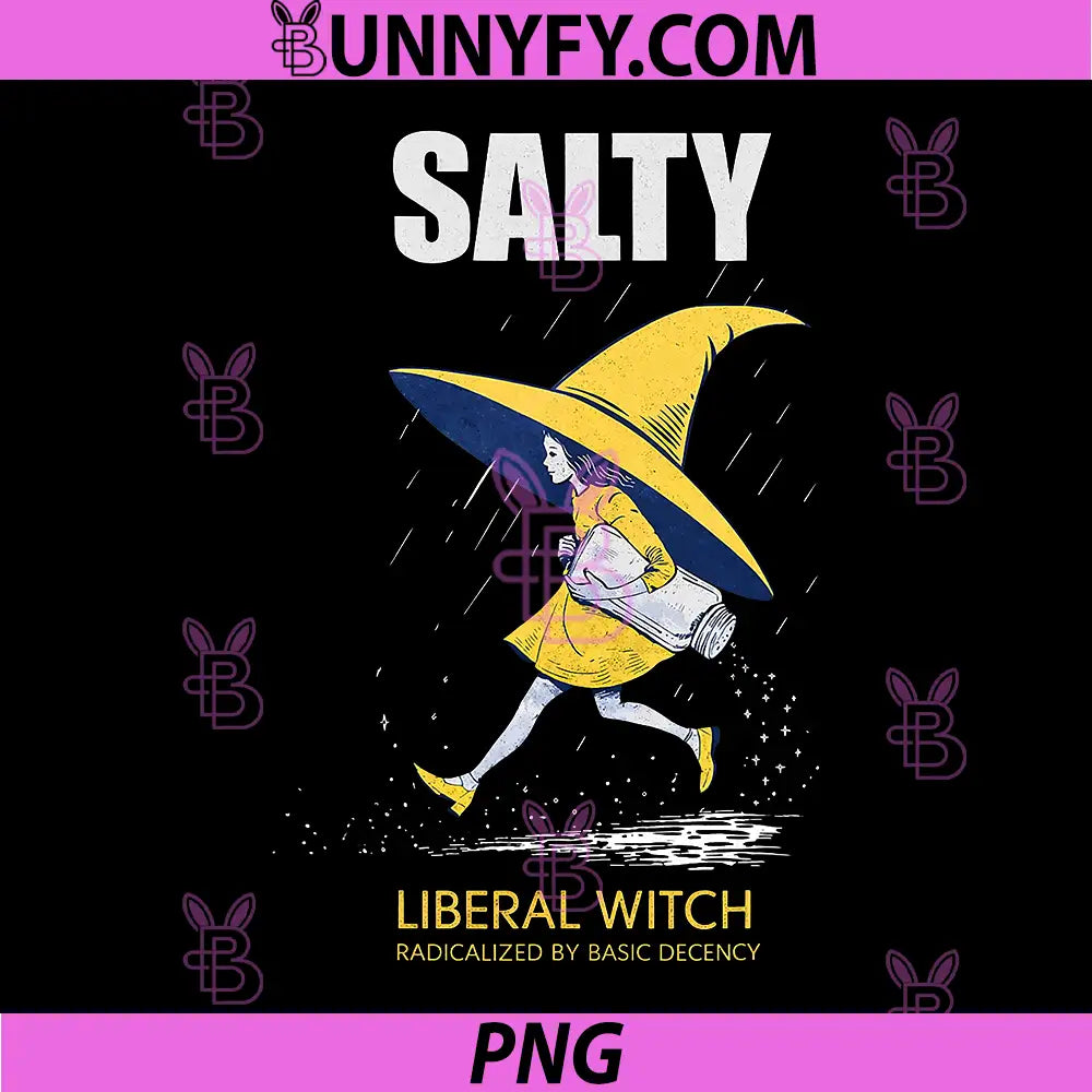 Salty Liberal Witch PNG, Radicalized By Basic Decency Satire PNG
