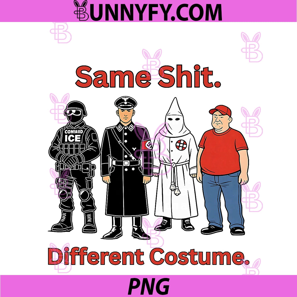 Same Shit Different PNG, Satirical Character Art Gift PNG