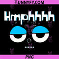 Sarcastic Hmphhh Narcissist PNG, Funny Side Eye Novelties PNG