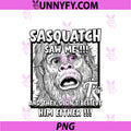Sasquatch PNG, Saw Me PNG