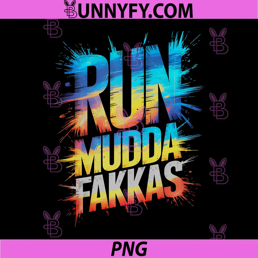 Sassy Run MUDDA FAKKAS PNG, Mud AF Mudding Queen Obstacle Running PNG