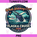 Scenic Alaska Cruise PNG, Whale Watching Crew 2026 Family PNG