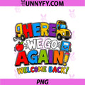 School Bus Here We Go Again Welcome PNG, Teachers Back To School PNG