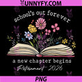 Schools Out Forever PNG, A New Chapter Begins Retirement 2026 PNG