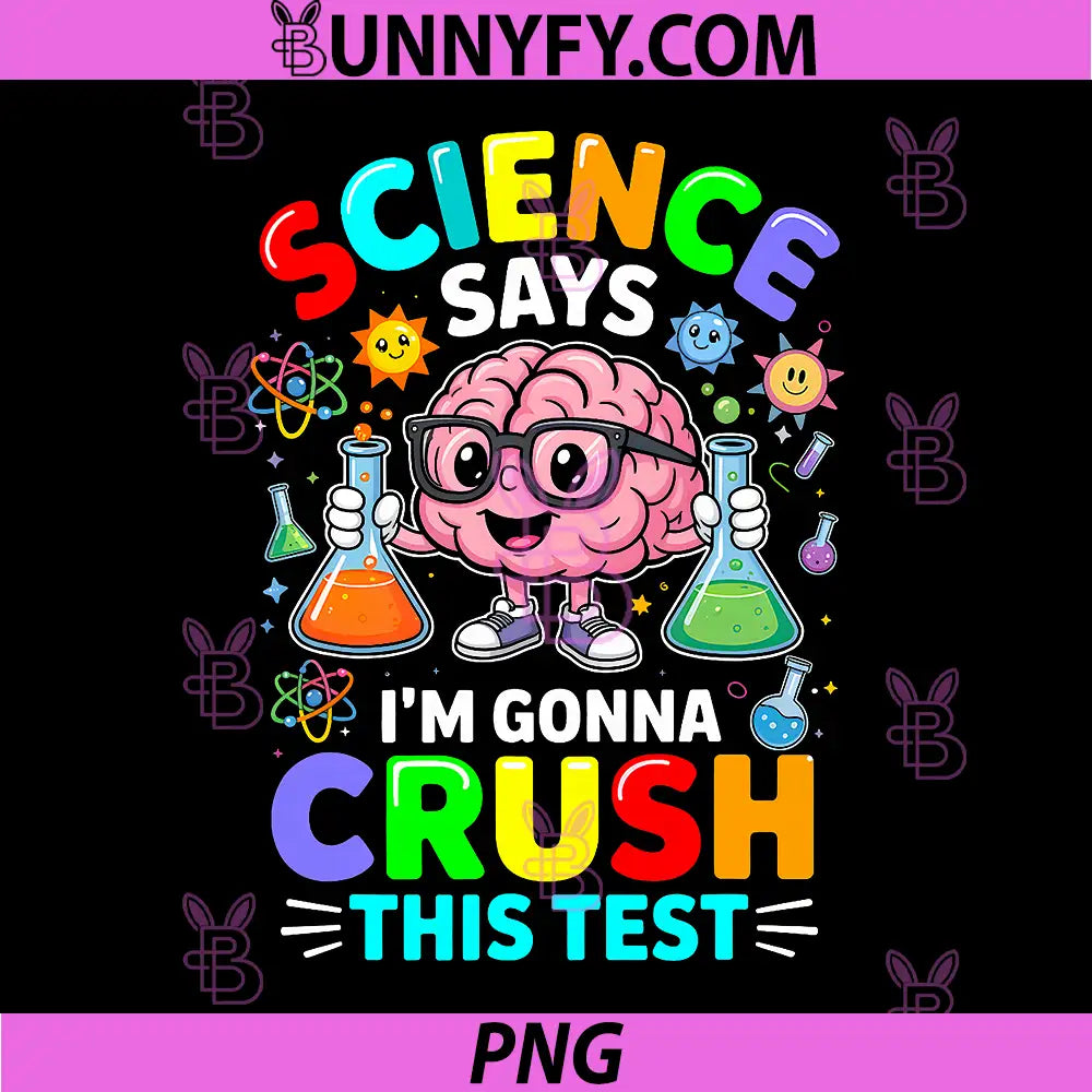 Science Says Im Gonna Crush This Test PNG, Teacher Student PNG