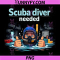 Scuba Diver Needed PNG, Plumber Pun Flooded Basement Graphic PNG