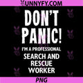 Professional Search And Rescue Worker Quote PNG, Dont Panic Funny Job PNG
