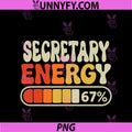Secretary Energy 67 Percent PNG, Funny Job Title Humor PNG