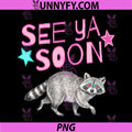 See Ya Soon Racoon Funny PNG, Raccoon Glasses Saying Quote PNG