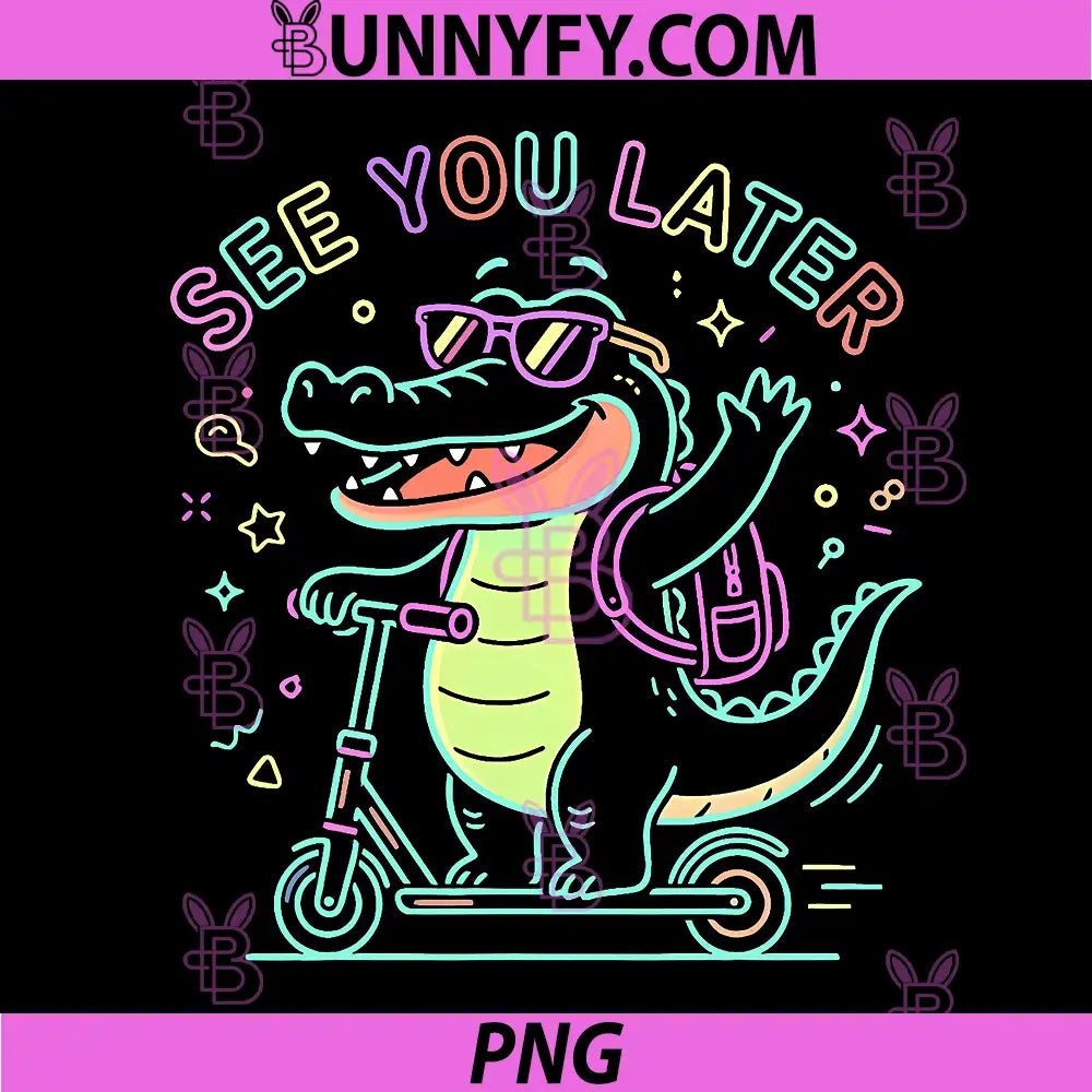 See You Later Alligator PNG, Cute Later Gator Last Day of School PNG