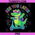 See You Later Alligator Cute PNG, Later Gator Last Day of School PNG