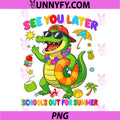 See You Later School Out for Summer PNG, Graduation Last Day PNG