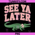 See YA Later PNG, Teacher Summer Alligator PNG, Last Day of School PNG