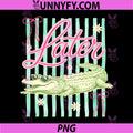 See You Later PNG, Teacher Summer Alligator Last Day of School PNG