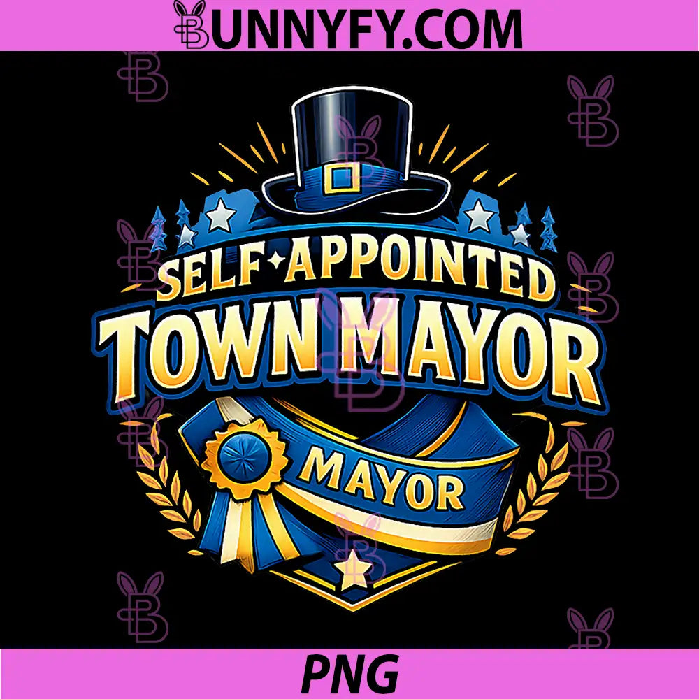 Self-Appointed Town Mayor PNG, Local Pride Badge Design PNG