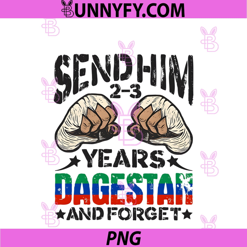 Send Him 2-3 Years Dagestan And Forget PNG, Funny MMA Wrestling PNG