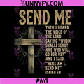 Send Me Isaiah 68 Christian PNG, Here Am I Send Me PNG