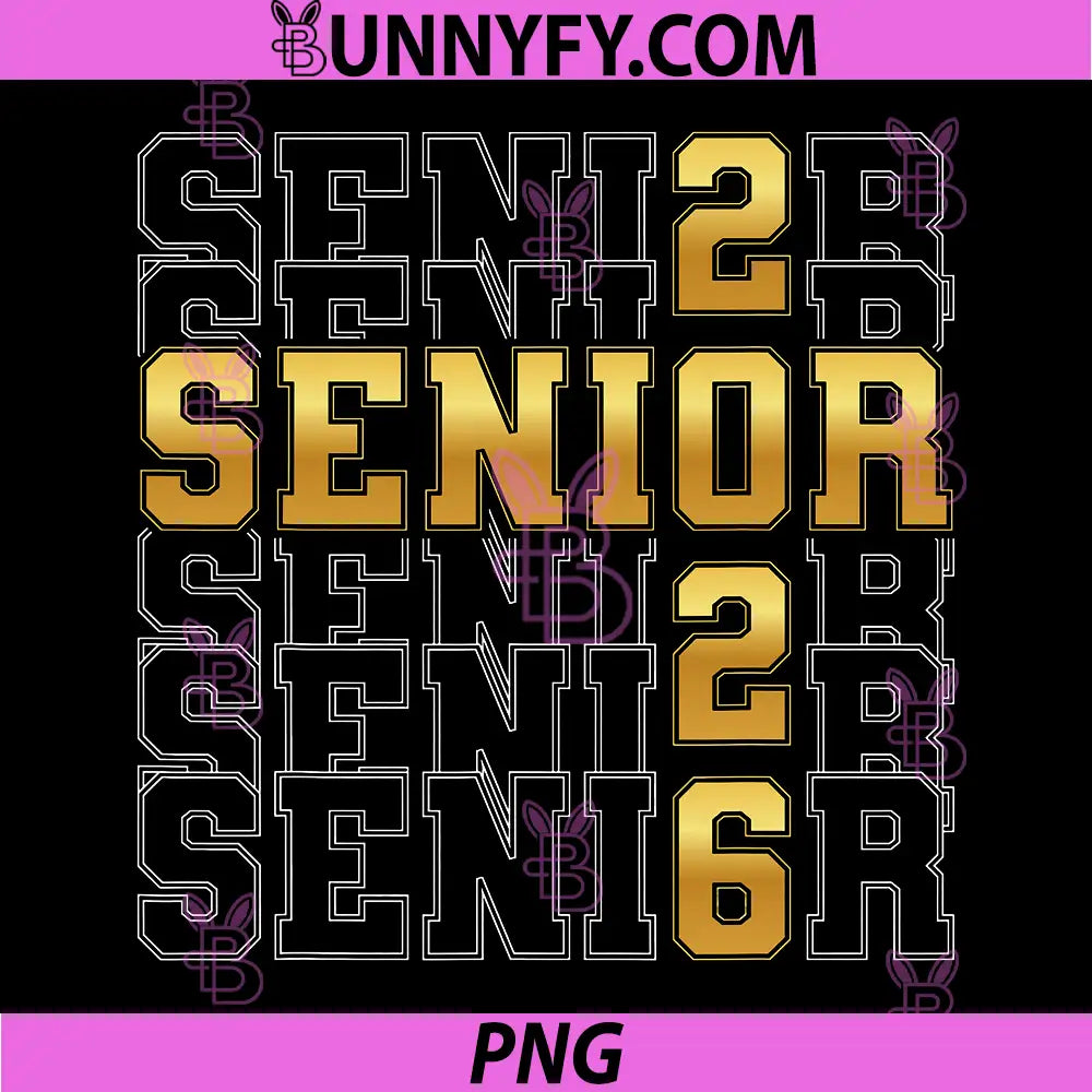 Senior 2026 Class of 2026 PNG, Seniors Graduation 2026 PNG