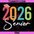 Senior 2026 Graduation PNG, Funny Class of 2026 Grad PNG